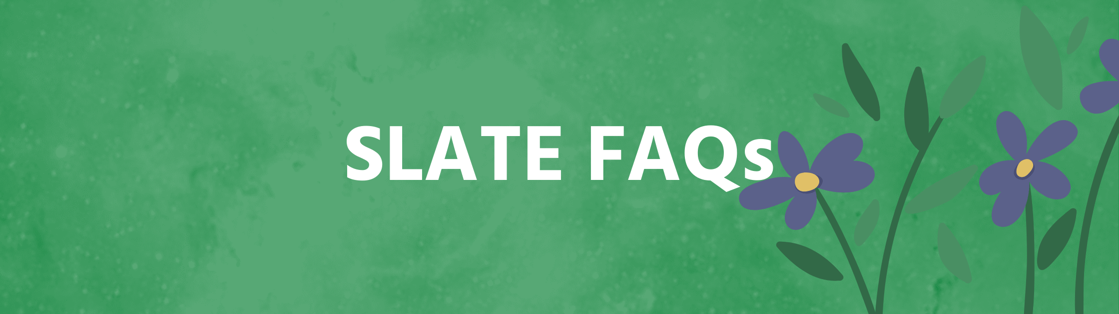 Slate FAQs